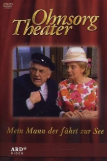 Ohnsorg Theater - Mein Mann der fährt zur See