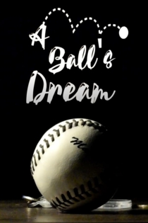 A Ball's Dream