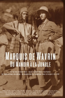 Marquis de Wavrin, du manoir à la jungle