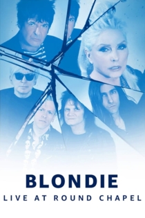 Blondie Live at Round Chapel : Prime Live Events