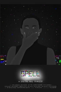 Spell: A Digital Age Tragedy