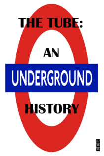 The Tube An Underground History