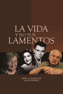 La vida y no sus lamentos: El exilio a dos voces