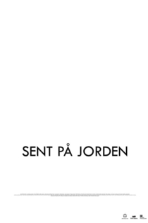 Sent på jorden