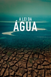A Lei da Água (Novo Código Florestal)