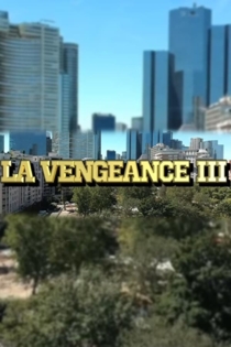 La Vengeance III