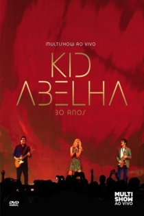 Kid Abelha 30 Anos Multishow Ao Vivo