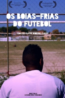 Os Boias-Frias do Futebol