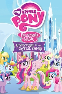 My Little Pony Friendship Is Magic: Adventures In The Crystal Empire