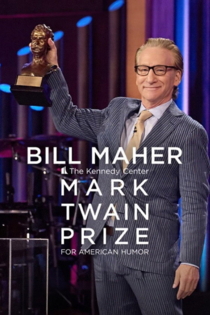 Bill Maher- The Kennedy Center Mark Twain Prize for American Humor