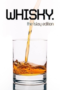 Whisky: The Islay Edition