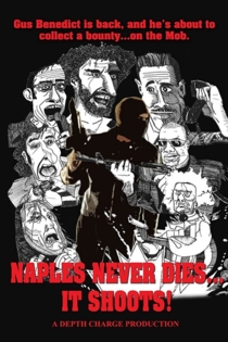 Naples Never Dies... It Shoots!