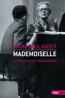 Nadia Boulanger: Mademoiselle