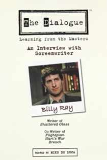 The Dialogue: An Interview with Screenwriter Billy Ray