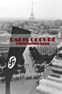 Paris Occupé, l'infiltration nazie