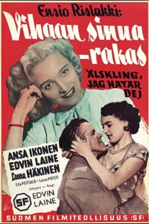 Vihaan sinua - rakas