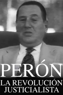 Perón: La revolución justicialista