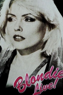 Blondie - Blondie Live! The Farewell Concert 1982