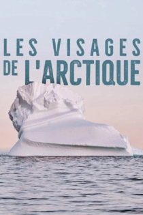 Les visages de l'arctique
