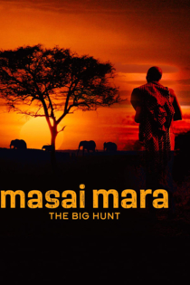 Masai Mara: The Big Hunt