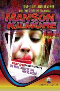 Manson Kilmore: The Night Caller of Coal Miners Holler Part1: Deadly Secrets