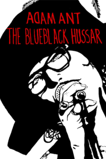 Adam Ant: The Blue Black Hussar