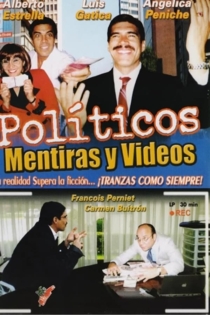 Políticos, mentiras y videos