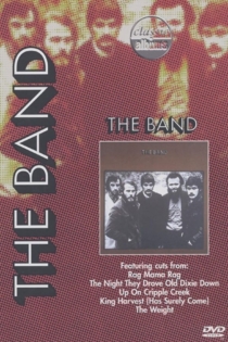 Classic Albums: The Band - The Band