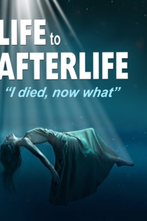 Life to AfterLife: I Died, Now What