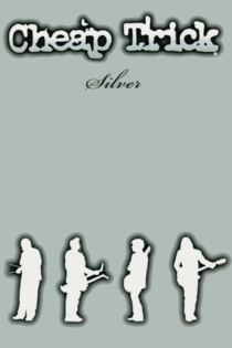 Cheap Trick: Silver