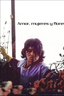 Amor, mujeres y flores