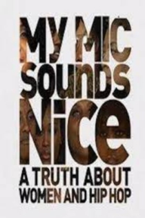 My Mic Sounds Nice: A Truth About Women and Hip-Hop