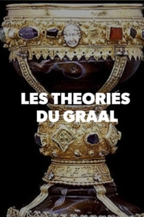 Les théories du Graal
