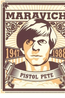 Pistol Pete: The Life and Times of Pete Maravich