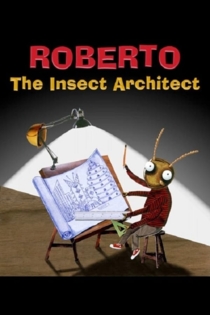 Roberto the Insect Architect