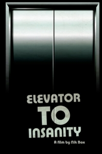 Elevator To Insanity