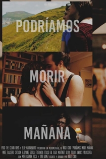 Podríamos morir mañana