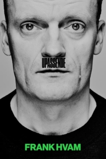 Frank Hvam - Upassende