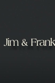 Jim & Frank