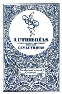 Les Luthiers: Luthierías