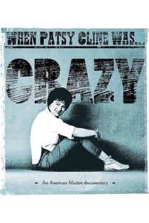 When Patsy Cline Was... Crazy