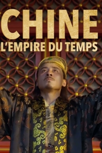 Chine, l'empire du temps