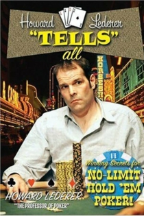 Howard Lederer: Tells All