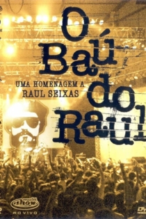 O Baú do Raul - Uma Homenagem a Raul Seixas
