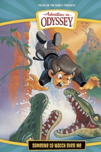 Adventures in Odyssey: Someone to Watch Over Me