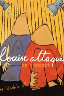 Louise Attaque en concert: Ya t'il quelqu'un ici?!