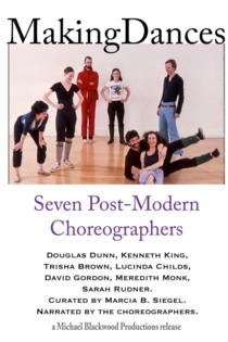 Making Dances: Seven Post-Modern Choreographers