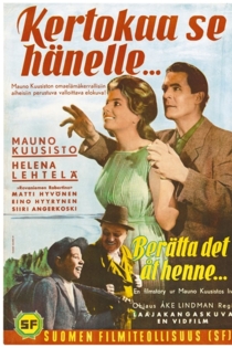 Kertokaa se hänelle...