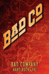 Bad Company - Hard Rock Live