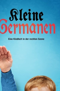 Kleine Germanen - Eine Kindheit in der rechten Szene